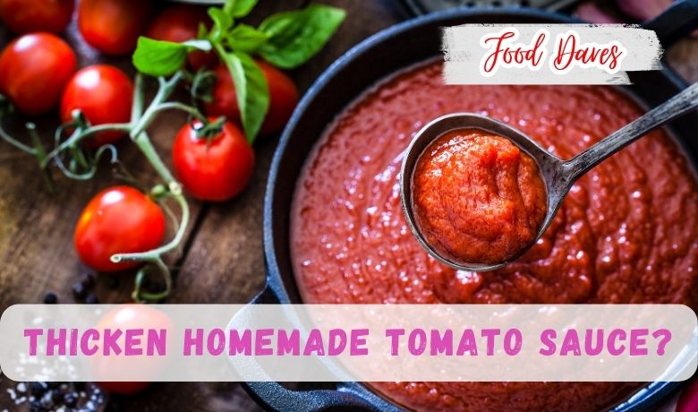 How To Thicken Homemade Tomato Sauce