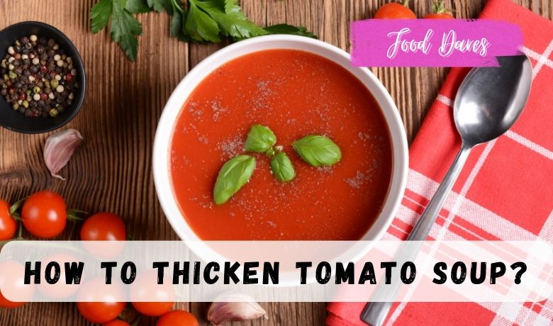 How to thicken tomato soup